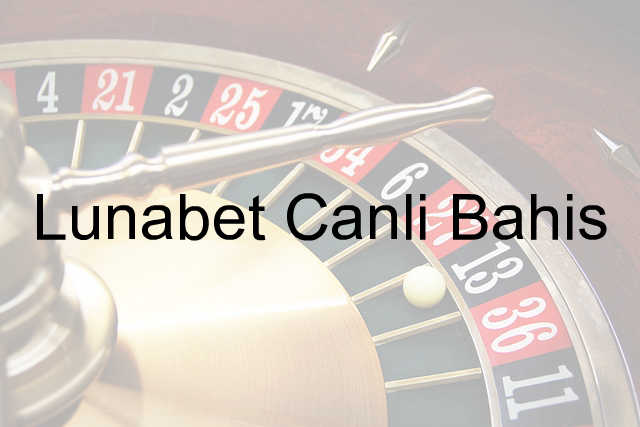 Lunabet canlı bahis